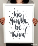 Be Gentle Be Kind