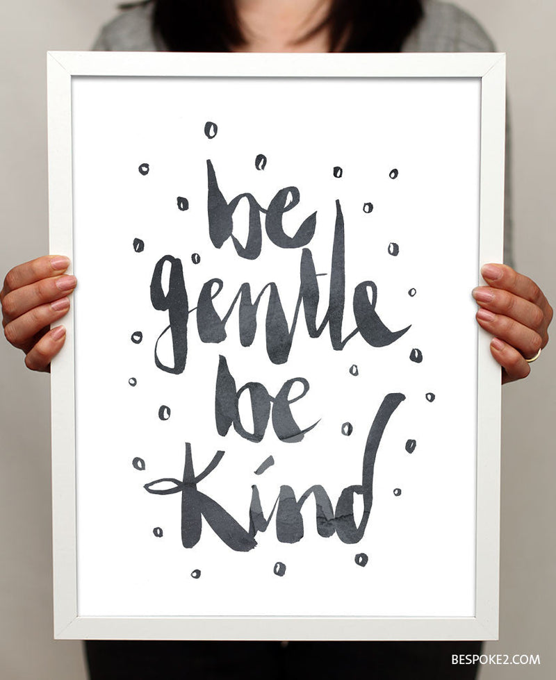 Be Gentle Be Kind
