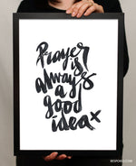 PRAYER-ALWAYS A GOOD IDEA - BLACK